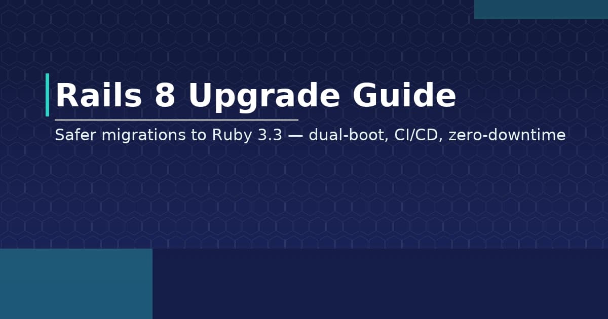 Rails 8 Upgrade Guide: Safer Migrations to Ruby 3.3